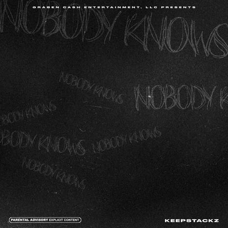 Knowbody Knows | Boomplay Music