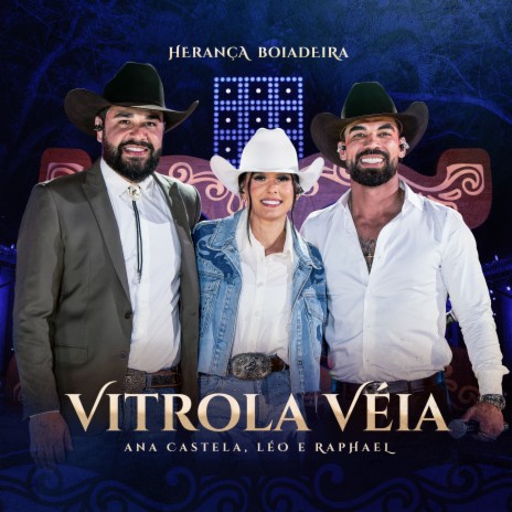 Vitrola Véia (Ao Vivo) ft. Léo & Raphael | Boomplay Music