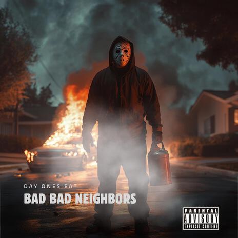 Bad Bad Neighbors (Remix of “Bad Neighbors”) | Boomplay Music