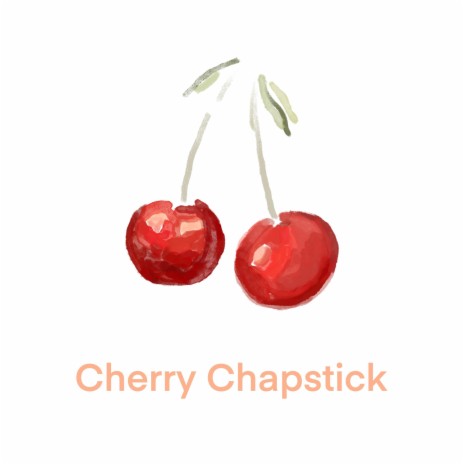 Cherry Chapstick | Boomplay Music