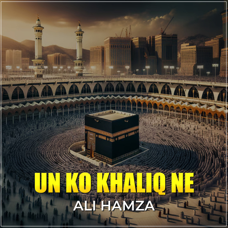 Un ko Khaliq Ne | Boomplay Music