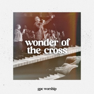 Wonder of the Cross