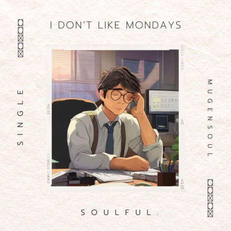 I Don't Like Mondays ft. Soulful. | Boomplay Music
