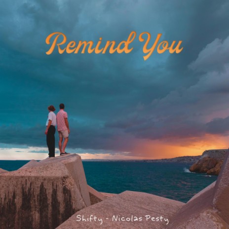 Remind You ft. Nicolas Pesty | Boomplay Music