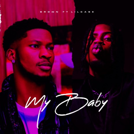 My baby ft. Lilcase | Boomplay Music