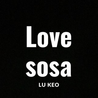 Love sosa