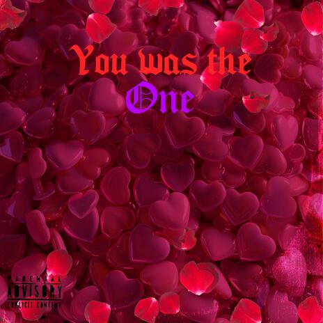 You Was The One | Boomplay Music