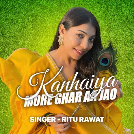 Kanhaiya More Ghar Aa Jao | Boomplay Music