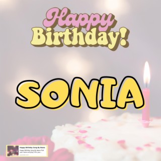 Happy Birthday SONIA Song