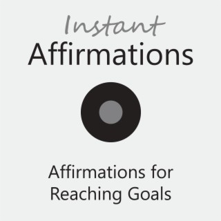 Affirmations for Reaching Goals