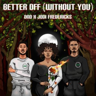 Better Off (Without You)