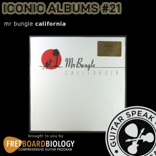Mr Bungle ‘California‘ - Iconic Albums #21
