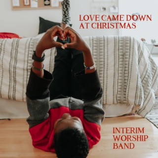 Love Came Down At Christmas lyrics | Boomplay Music