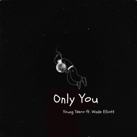Only You ft. Wade Elliott | Boomplay Music
