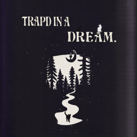 trapd in a dream | Boomplay Music