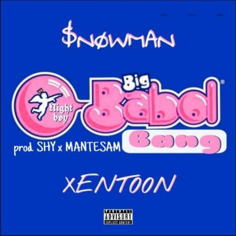 Big Babol Bang (Night Boy) ft. Mantesam & Shy