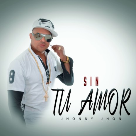 Sin Tu Amor | Boomplay Music