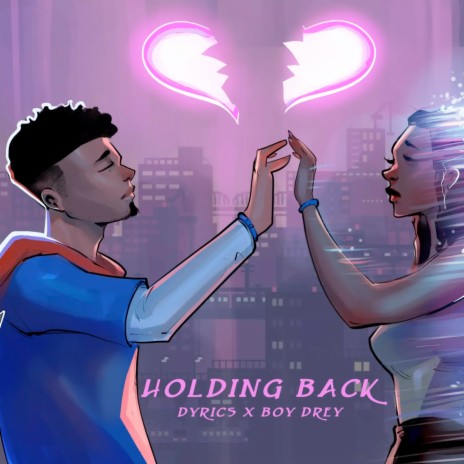 Holding Back ft. Boy Drey | Boomplay Music