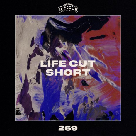 Life Cut Short | Boomplay Music