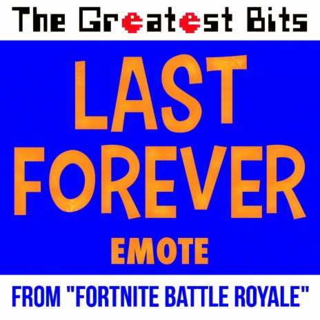 Last Forever Emote | Boomplay Music