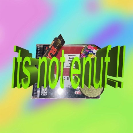 not enuf | Boomplay Music