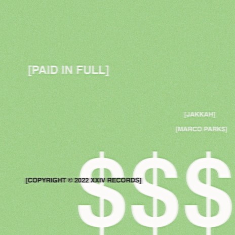 Paid in Full ft. Marco Park$ | Boomplay Music