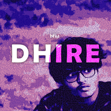 Dhire | Boomplay Music