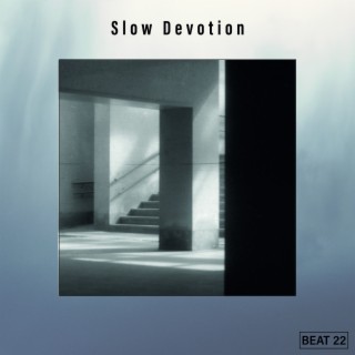 Slow Devotion Beat 22