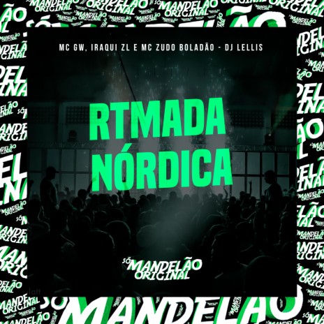 Ritmada Nórdica ft. Iraqui Zl, mc zudo boladão & DJ Lellis | Boomplay Music