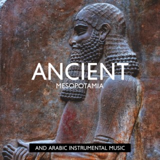 Ancient Mesopotamia and Arabic Instrumental Music: Magnificent Rhythms of the South Arabian Desert, Revival of Sand and Wind, The Desert of Love