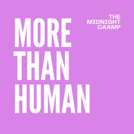 More Than Human | Boomplay Music