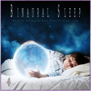 Binaural Sleep: Relaxing Background Deep Sleeping Frequencies