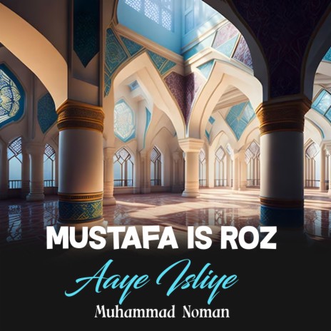 Mustafa Is Roz Aaye Isliye | Boomplay Music