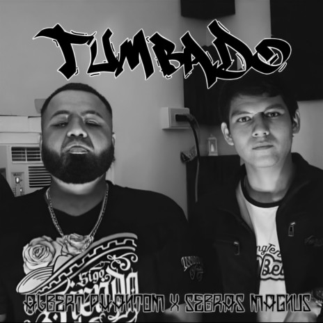 TUMBADO ft. Sebras Magnus | Boomplay Music