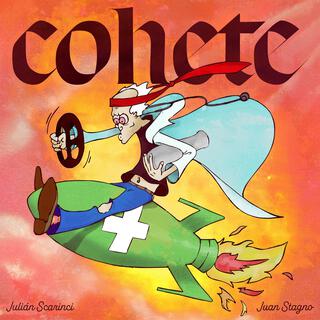 Cohete ft. Julián Scarinci lyrics | Boomplay Music