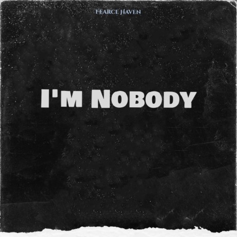 Im Nobody | Boomplay Music