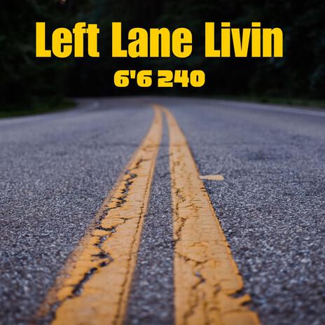 Left Lane Livin | Boomplay Music