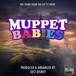 Muppet Babies MainTheme (From Muppet Babies)