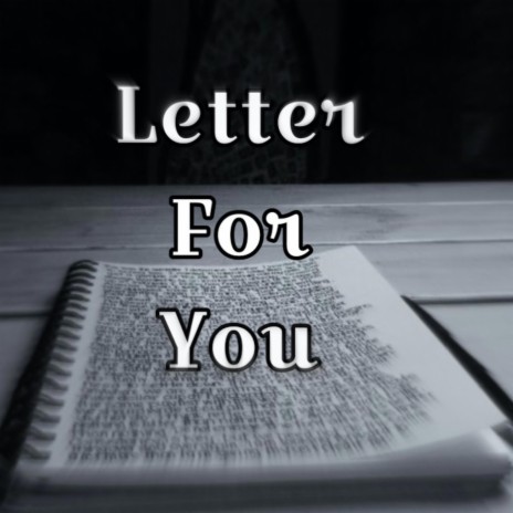 Letter For You | Boomplay Music