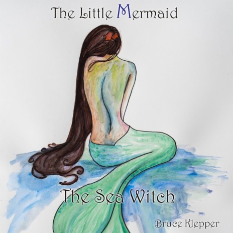 The Little Mermaid - The Sea Witch | Boomplay Music