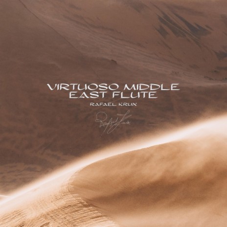 Virtuoso Middle East Flute | Boomplay Music