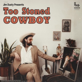 Too Stoned Cowboy