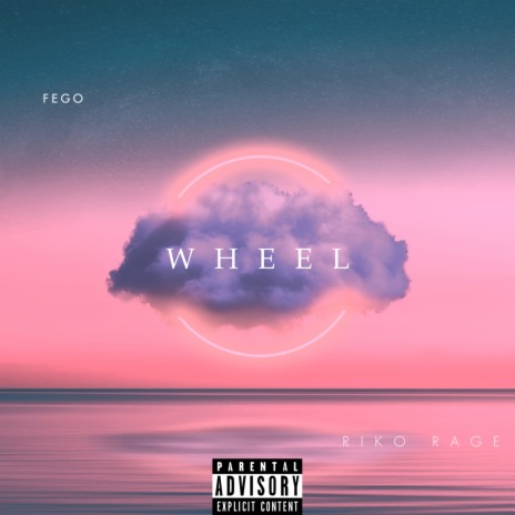 Wheel ft. Riko Rage