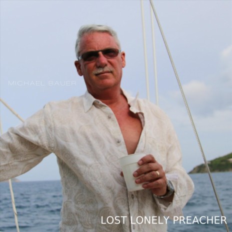 Lost Lonely Preacher | Boomplay Music