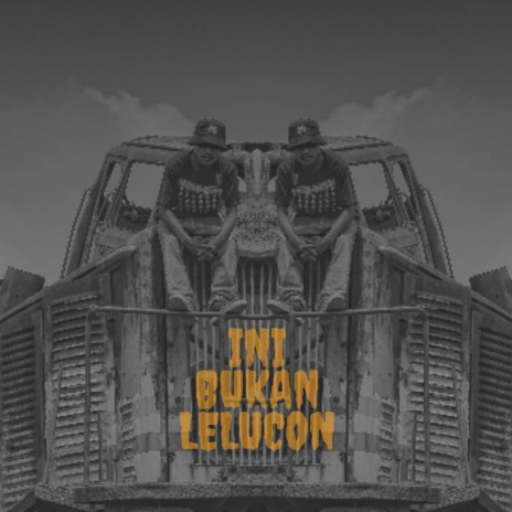 Ini Bukan Lelucon ft. Dare Dave, Achy Rapholic, Rayen & B-Line | Boomplay Music