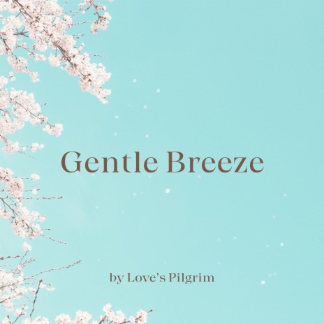 Gentle Breeze | Boomplay Music