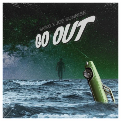 Go Out ft. Joe Sunrise | Boomplay Music