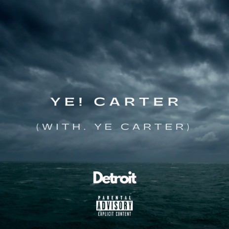 Ye! Carter ft. Ye CARTER | Boomplay Music