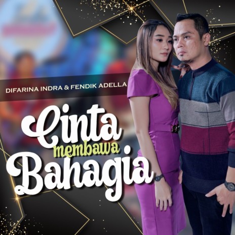 Cinta Membawa Bahagia ft. Fendik Adella | Boomplay Music