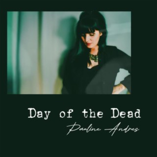 Day of the Dead lyrics | Boomplay Music